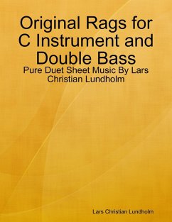 Original Rags for C Instrument and Double Bass - Pure Duet Sheet Music By Lars Christian Lundholm (eBook, ePUB) - Lundholm, Lars Christian