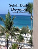 Selah Daily Devotion: Month of April (eBook, ePUB) Selah Daily Devotion: Month of April (eBook, ePUB)