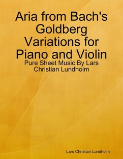 Cover Aria from Bach's Goldberg Variations for Piano and Violin - Pure Sheet Music By Lars Christian Lundholm (eBook, ePUB)