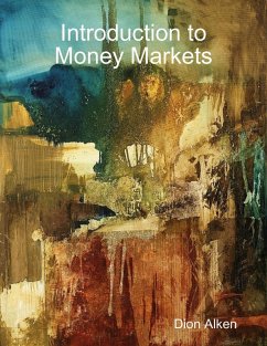 Introduction to Money Markets (eBook, ePUB) - Alken, Dion