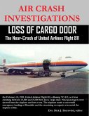 Air Crash Investigations - Loss of Cargo Door - The Near Crash of United Airlines Flight 811 (eBook, ePUB)