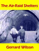 The Air-raid Shelters (eBook, ePUB) The Air-raid Shelters (eBook, ePUB)