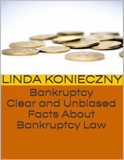 Cover Bankruptcy: Clear and Unbiased Facts About Bankruptcy Law (eBook, ePUB)