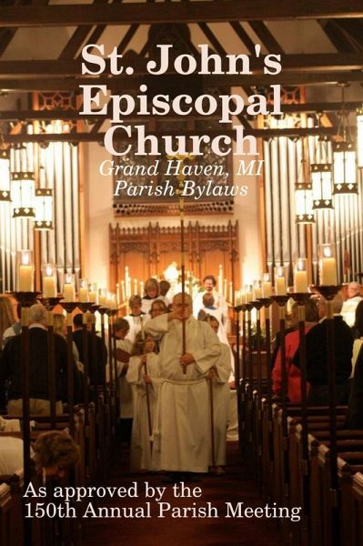 St. John's Episcopal Church: Parish Bylaws (eBook, ePUB) St. John's Episcopal Church: Parish Bylaws (eBook, ePUB)