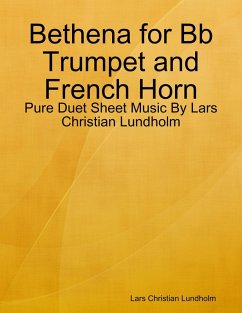 Cover Bethena for Bb Trumpet and French Horn - Pure Duet Sheet Music By Lars Christian Lundholm (eBook, ePUB)