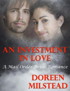 Cover An Investment In Love: A Mail Order Bride Romance (eBook, ePUB)