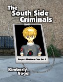 The South Side Criminals: Project Nartana Case Set 2 (eBook, ePUB)