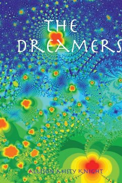 The Dreamers (eBook, ePUB) - Knight, Allison Misty