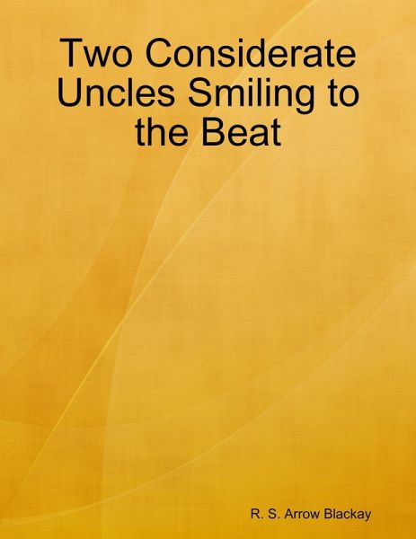 Two Considerate Uncles Smiling to the Beat (eBook, ePUB)