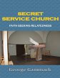 Secret Service Church: Faith Seeking... - Bild 1