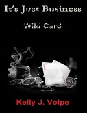 It's Just Business - Wild Card Ebook (eBook, ePUB)
