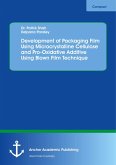 Development of Packaging Film Using Microcrystalline Cellulose and Pro-Oxidative Additive Using Blown Film Technique