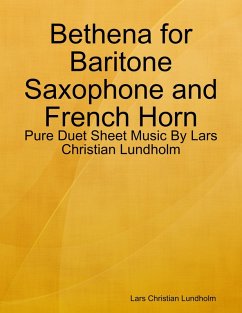 Cover Bethena for Baritone Saxophone and French Horn - Pure Duet Sheet Music By Lars Christian Lundholm (eBook, ePUB)