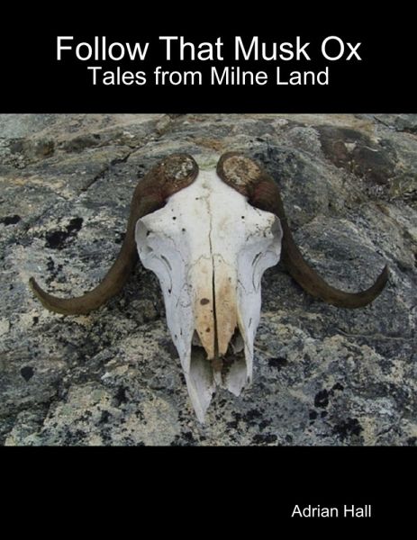 Follow That Musk Ox: Tales from Milne Land (eBook, ePUB)