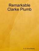 Remarkable Clarke Plumb (eBook, ePUB)