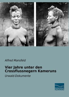 Vier Jahre unter den Crossflussnegern Kameruns - Mansfeld, Alfred