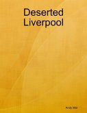 Deserted Liverpool (eBook, ePUB)