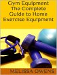 Gym Equipment: The Complete Guide to... - Bild 1