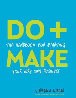 Cover Do + Make: The Handbook for Starting Your Very Own Business (eBook, ePUB)