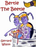 Bertie the Beetle (eBook, ePUB)