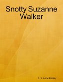 Snotty Suzanne Walker (eBook, ePUB)