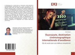 Ouarzazate, destination cinématographique internationale d¿excellence - Andam, Said