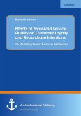 Effects of Perceived Service Quality on Customer Loyalty and Repurchase Intentions. The Mediating Role of Customer Satisfaction