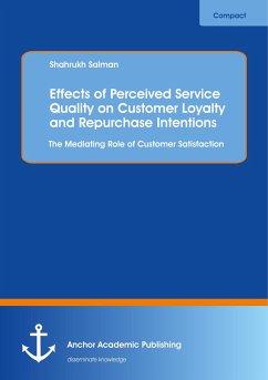 Effects of Perceived Service Quality on Customer Loyalty and Repurchase Intentions. The Mediating Role of Customer Satisfaction - Salman, Shahrukh