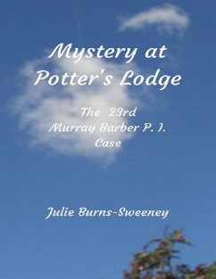 Mystery At Potter's Lodge: The 23rd Murray Barber P I Case (eBook, ePUB) - Burns-Sweeney, Julie