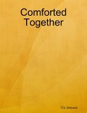 Comforted Together (eBook, ePUB) Comforted Together (eBook, ePUB)