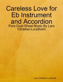 Careless Love for Eb Instrument and Accordion - Pure Duet Sheet Music By Lars Christian Lundholm (eBook, ePUB)