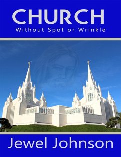 Church Without Spot or Wrinkle (eBook, ePUB) - M. Johnson, Jewel