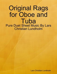 Original Rags for Oboe and Tuba - Pure Duet Sheet Music By Lars Christian Lundholm (eBook, ePUB) - Lundholm, Lars Christian