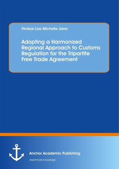 Adopting a Harmonized Regional Approach to Customs Regulation for the Tripartite Free Trade Agreement - Jana, Vimbai Lisa Michelle