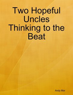 Cover Two Hopeful Uncles Thinking to the Beat (eBook, ePUB)