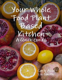 Cover Your Whole Food Plant Based Kitchen - A Quick Guide (eBook, ePUB)