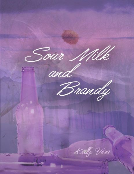 Sour Milk and Brandy (eBook, ePUB) Sour Milk and Brandy (eBook, ePUB)