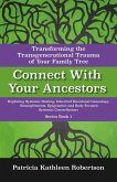 Connect With Your Ancestors: Transforming the Transgenerational Trauma of Your Family Tree (eBook, ePUB)