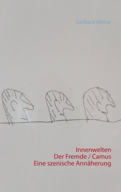 Innenwelten Der Fremde / Camus - eine szenische Annäherung (eBook, ePUB)