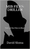 Mib Files: Driller - Tales Of The Men In Black (MIB Files - Tales of the Men In Black, #8) (eBook, ePUB)