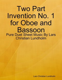 Cover Two Part Invention No. 1 for Oboe and Bassoon - Pure Duet Sheet Music By Lars Christian Lundholm (eBook, ePUB)