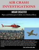Air Crash Investigations - Midair Disaster - Piper and Helicopter Collide Over Hudson River (eBook, ePUB)