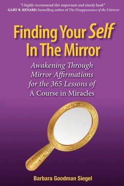 Finding Your Self in the Mirror (eBook, ePUB) - Siegel, Barbara Goodman