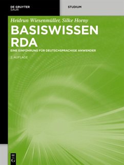 Basiswissen RDA (eBook, ePUB) - Wiesenmüller, Heidrun; Horny, Silke