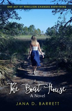 The Boat House (eBook, ePUB) - Barrett, Jana D.