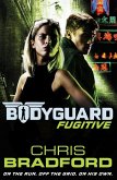 Bodyguard: Fugitive (Book 6) (eBook, ePUB) Bodyguard: Fugitive (Book 6) (eBook, ePUB)