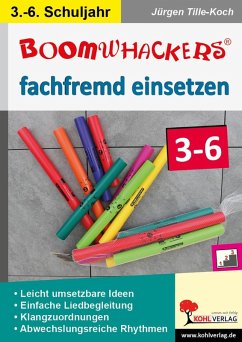 Boomwhackers fachfremd einsetzen / Klasse 3-6 (eBook, PDF) - Tille-Koch, Jürgen