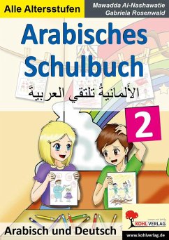 Arabisches Schulbuch / Band 2 (eBook, PDF) - Al-Nashawatie, Mawadda; Rosenwald, Gabriela
