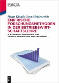 Empirische Forschungsmethoden in der Betriebswirtschaftslehre (eBook, ePUB) Empirische Forschungsmethoden in der Betriebswirtschaftslehre (eBook, ePUB)