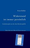 Widerstand ist immer persönlich (eBook, ePUB) Widerstand ist immer persönlich (eBook, ePUB)
